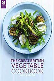 The Great British Vegetable Cookbook (National Trust Food) by Sybil Kapoor [1907892621, Format: EPUB]