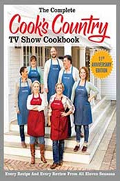 The Complete Cook's Country TV Show Cookbook Season 11: Every Recipe and Every Review from All Eleven Seasons by America's Test Kitchen [1945256516, Format: EPUB]