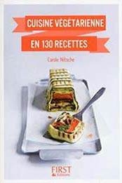 Petit Livre de – Cuisine végétarienne en 130 recettes by Carole NITSCHE [2754074902, Format: EPUB]