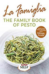 La Famiglia: The Family Book of Pesto by Sacla’ [B07C5X6D9P, Format: EPUB]