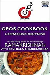 Lipsmacking Chutneys: OPOS Cookbook by Devi Bala Chandrasekar [B07FZVFZFG, Format: EPUB]