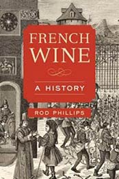 French Wine: A History by Rod Phillips [0520285239, Format: EPUB]