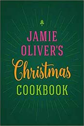 Jamie Oliver's Christmas Cookbook by Jamie Oliver [0718183657, Format: AZW3]