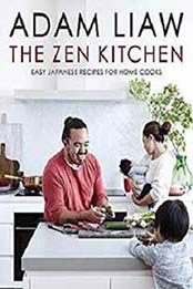 The Zen Kitchen by Adam Liaw [0733634311, Format: AZW3]
