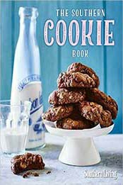 The Southern Cookie Book by The Editors of Southern Living [0848747003, Format: EPUB]