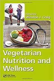 Vegetarian Nutrition and Wellness, Winston J. Craig [1138035564, Format: PDF]