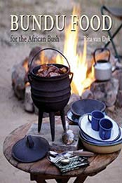 Bundu Food for the African Bush by Rita Van Dyk [1432301845, Format: EPUB]