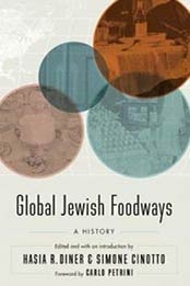 Global Jewish Foodways: A History (At Table) by Carlo Petrini, Simone Cinotto, Hasia R. Diner [1496202287, Format: EPUB]