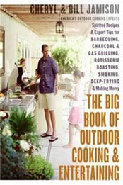The Big Book of Outdoor Cooking and Entertaining by Bill Jamison, Cheryl Alters Jamison [0060737840, Format: EPUB]