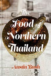 The Food of Northern Thailand by Austin Bush [045149749X, Format: EPUB]