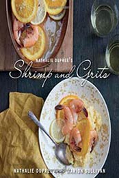 Nathalie Dupree's Shrimp and Grits by Nathalie Dupree, Marion Sullivan [1423636651, Format: EPUB]