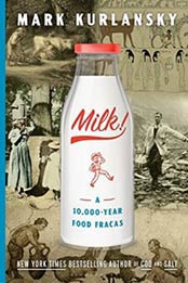Milk!: A 10,000-Year Food Fracas by Mark Kurlansky [1632863820, Format: EPUB]
