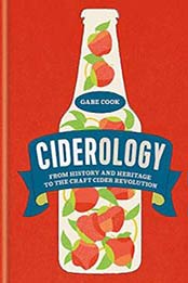 Ciderology: From History and Heritage to the Craft Cider Revolution by Gabe Cook [1846015650, Format: AZW3]
