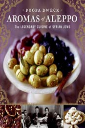 Aromas of Aleppo: The Legendary Cuisine of Syrian Jews by Michael J. Cohen, Poopa Dweck [0060888180, Format: EPUB]