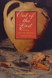 Out of the East: Spices and the Medieval Imagination by Professor Paul Freedman [0300111991, Format: EPUB]