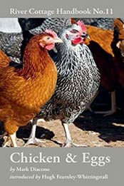 Chicken & Eggs: River Cottage Handbook No.11 by Mark Diacono [1408817918, Format: EPUB]