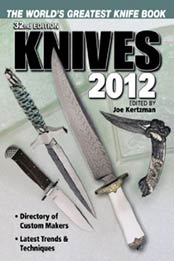 Knives 2012: The World's Greatest Knife Book by Joe Kertzman [1440216878, Format: PDF]