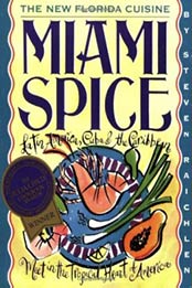 Miami Spice: The New Florida Cuisine by Steven Raichlen [1563053462, Format: EPUB]