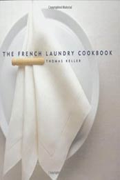 The French Laundry Cookbook by Thomas Keller [1579651267, Format: EPUB]