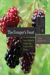 The Forager's Feast: How to Identify, Gather, and Prepare Wild Edibles (Countryman Know How) by Leda Meredith [1581573065, Format: EPUB]