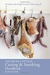 The River Cottage Curing and Smoking Handbook by Steven Lamb [1607747871, Format: EPUB]