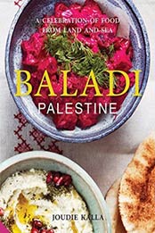 Baladi: A Celebration of Food from Land and Sea by Joudie Kalla [162371981X, Format: EPUB]