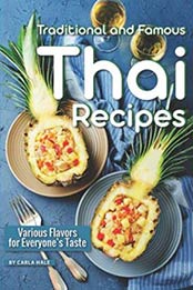 Traditional and Famous Thai Recipes: Various Flavors for Everyone's Taste by Carla Hale [1731509065, Format: EPUB]