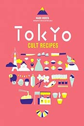 Tokyo Cult Recipes by Maori Murota [1743365950, Format: EPUB]
