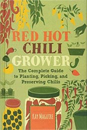 Red Hot Chilli Grower: The complete guide to planting, picking and preserving chillies by RHS [1784721026, Format: EPUB]