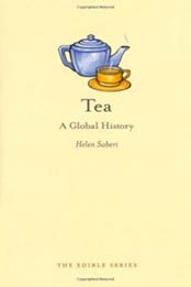 Tea: A Global History (Reaktion Books - Edible) by Helen Saberi [1861897766, Format: EPUB]