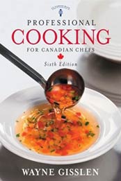 Professional Cooking for Canadian Chefs by Wayne Gisslen [0471663778, Format: PDF]