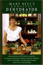 Mary Bell's Complete Dehydrator Cookbook by Mary Bell [0688130240, Format: EPUB]