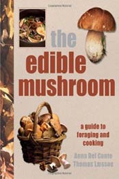The Edible Mushroom Book by Anna Del Conte, Thomas Laessoe [0756638674, Format: PDF]