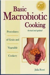 Basic Macrobiotic Cooking. (Revised and Updated) by Julia Ferre [0918860598, Format: PDF]