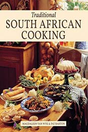 Traditional South African Cooking by Magdaleen van Wyk, Pat Barton [1432303473, Format: EPUB]