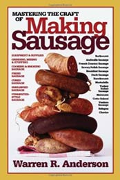 Mastering the Craft of Making Sausage by Warren R. Anderson [1580801552, Format: EPUB]