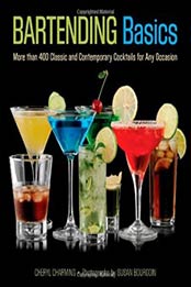 Knack Bartending Basics: More Than 400 Classic And Contemporary Cocktails For Any Occasion (Knack: Make It Easy) by Cheryl Charming [1599215047, Format: PDF]