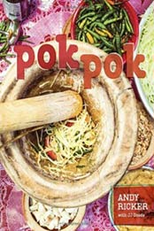Pok Pok: Food and Stories from the Streets, Homes, and Roadside Restaurants of Thailand by Andy Ricker, JJ Goode [1607742888, Format: EPUB]