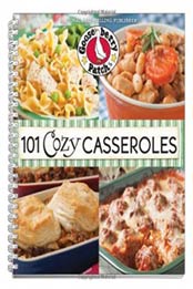 101 Cozy Casseroles (101 Cookbook Collection) by Gooseberry Patch [1612810551, Format: EPUB]