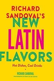 Richard Sandoval’s New Latin Flavors by Richard Sandoval [1617691240, Format: EPUB]
