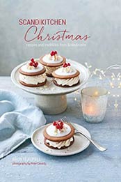 ScandiKitchen Christmas: Recipes and traditions from Scandinavia by Bronte Aurell [9781788790253, Format: EPUB]