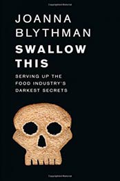 Swallow This: Serving Up the Food Industry's Darkest Secrets by Joanna Blythman [0007548338, Format: EPUB]