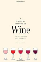A Natural History of Wine by Rob DeSalle, Ian Tattersall [0300211023, Format: AZW3]