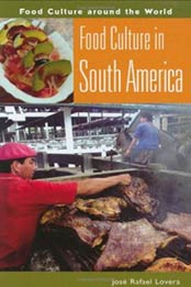 Food Culture in South America (Food Culture around the World) by José Rafael Lovera [0313327521, Format: EPUB]