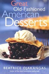 Great Old-Fashioned American Desserts by Beatrice Ojakangas [0816644373, Format: PDF]
