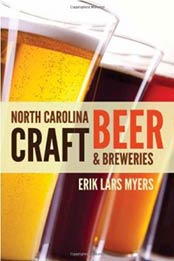North Carolina Craft Beer & Breweries by Erik Lars Myers [0895875713, Format: EPUB]