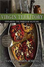 Virgin Territory: Exploring the World of Olive Oil by Nancy Harmon Jenkins [1118203224, Format: EPUB]
