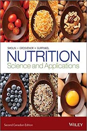 Nutrition: Science and Applications 2nd Canadian Edition by Lori A. Smolin, Mary B. Grosvenor, Debbie Gurfinkel [1118878388, Format: PDF]