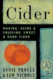 Cider: Making, Using & Enjoying Sweet & Hard Cider, 3rd Edition by Annie Proulx, Lew Nichols [1580175201, Format: EPUB]