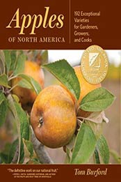 Apples of North America: Exceptional Varieties for Gardeners, Growers, and Cooks by Tom Burford [1604692499, Format: EPUB]